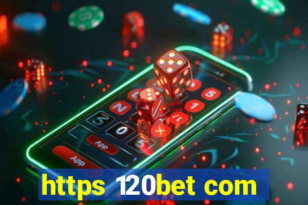 https 120bet com